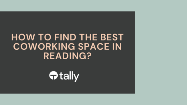 How to find the best coworking space in Reading